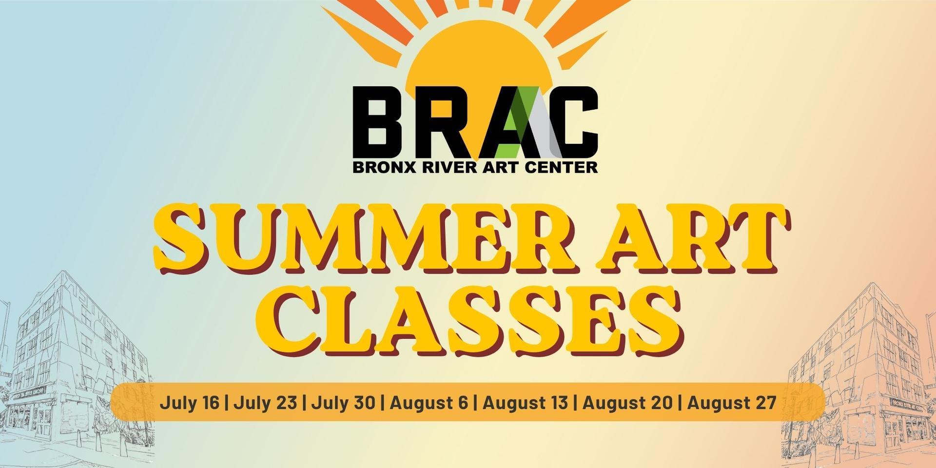 BRAC 2026 Summer Art Classes